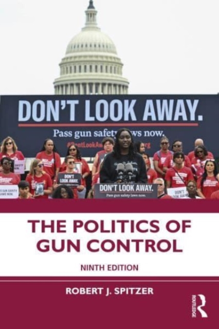 The Politics of Gun Control, Paperback / softback Book