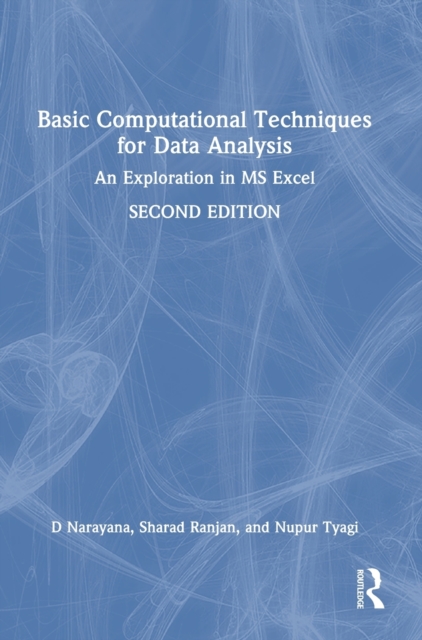 Basic Computational Techniques for Data Analysis : An Exploration in MS Excel, Hardback Book