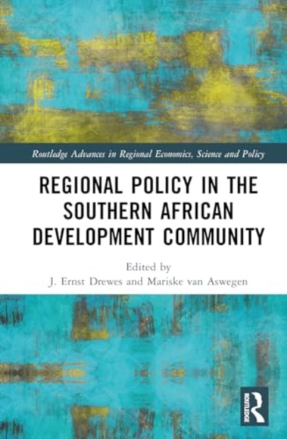Regional Policy in the Southern African Development Community, Hardback Book