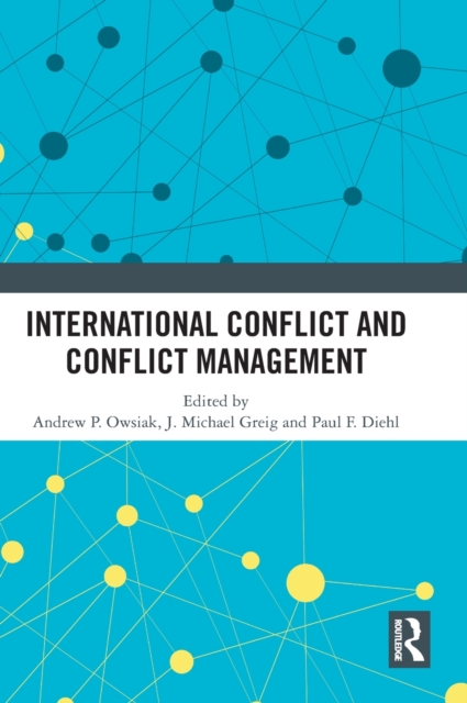 International Conflict and Conflict Management, Hardback Book