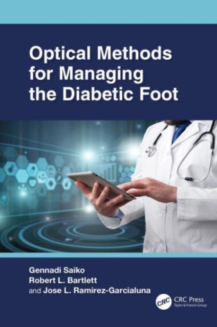 Optical Methods for Managing the Diabetic Foot, Hardback Book