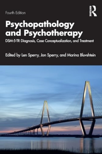 Psychopathology and Psychotherapy : DSM-5-TR Diagnosis, Case Conceptualization, and Treatment, Paperback / softback Book