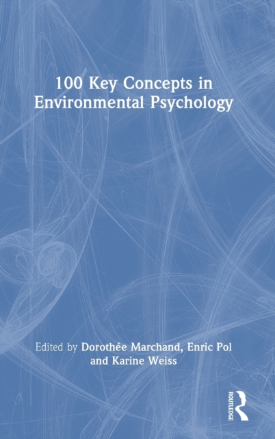 100 Key Concepts in Environmental Psychology, Hardback Book