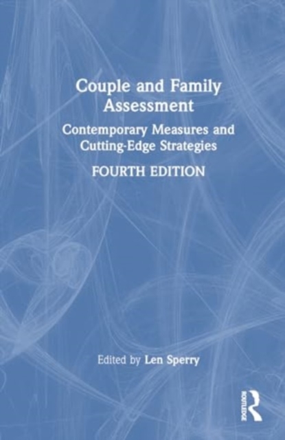 Couple and Family Assessment : Contemporary Measures and Cutting-Edge Strategies, Hardback Book