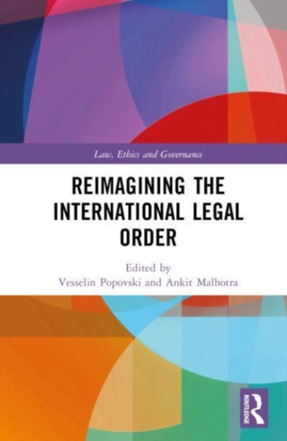 Reimagining the International Legal Order, Hardback Book