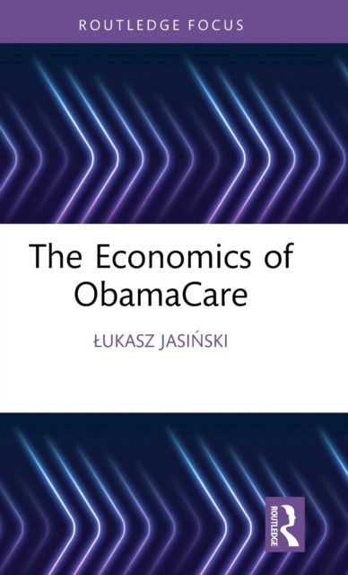 The Economics of ObamaCare, Hardback Book