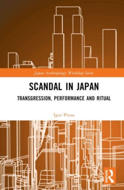 Scandal in Japan : Transgression, Performance and Ritual, Hardback Book