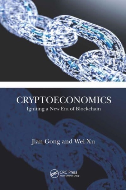Cryptoeconomics : Igniting a New Era of Blockchain, Paperback / softback Book