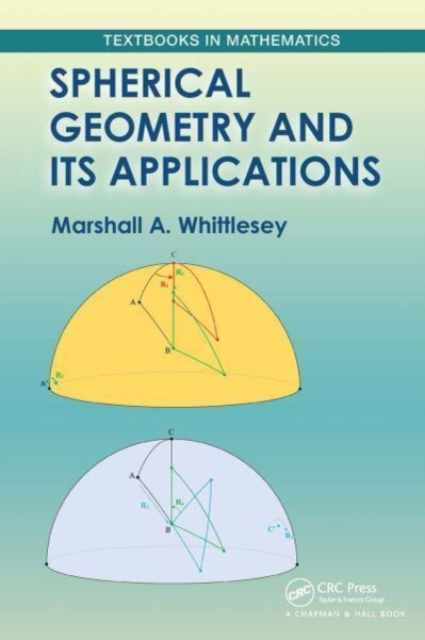 Spherical Geometry and Its Applications, Paperback / softback Book