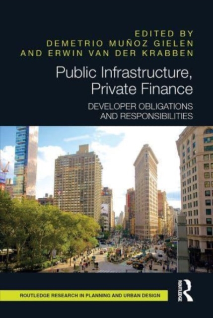 Public Infrastructure, Private Finance : Developer Obligations and Responsibilities, Paperback / softback Book