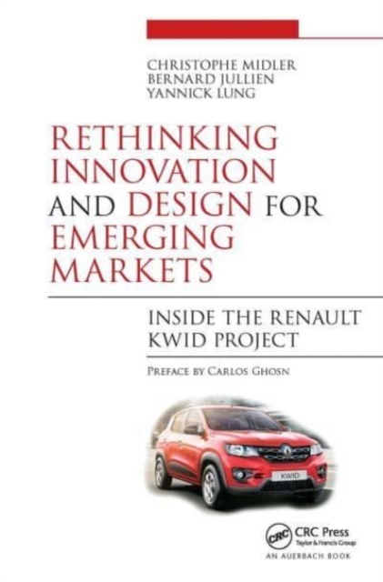 Rethinking Innovation and Design for Emerging Markets : Inside the Renault Kwid Project, Paperback / softback Book