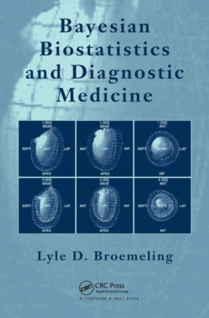 Bayesian Biostatistics and Diagnostic Medicine, Paperback / softback Book