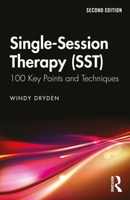 Single-Session Therapy (SST) : 100 Key Points and Techniques, Paperback / softback Book