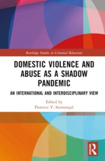 Domestic Violence and Abuse as a Shadow Pandemic : An International and Interdisciplinary View, Hardback Book