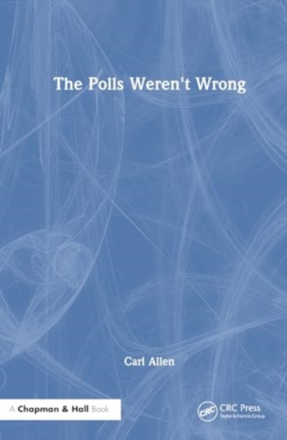 The Polls Weren't Wrong, Paperback / softback Book