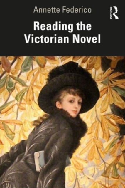 Reading the Victorian Novel, Paperback / softback Book