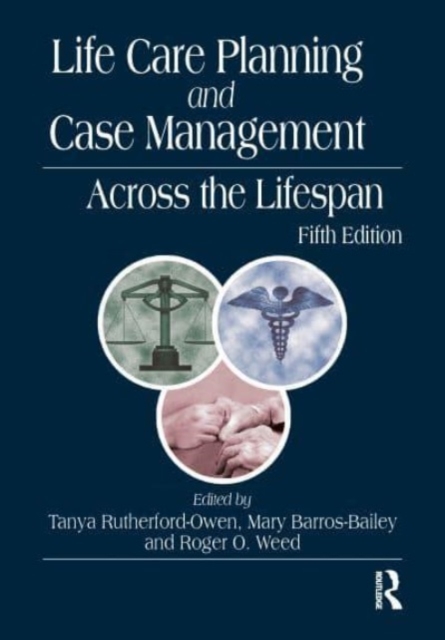 Life Care Planning and Case Management Across the Lifespan, Paperback / softback Book