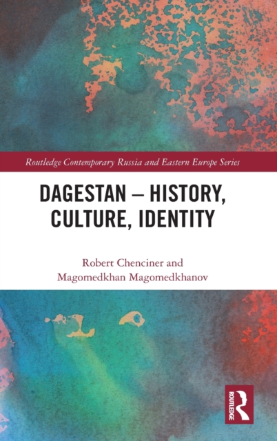 Dagestan - History, Culture, Identity, Hardback Book