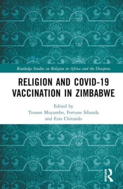 Religion and COVID-19 Vaccination in Zimbabwe, Hardback Book