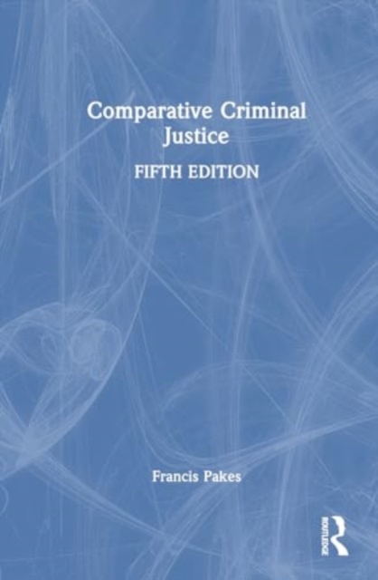 Comparative Criminal Justice, Hardback Book