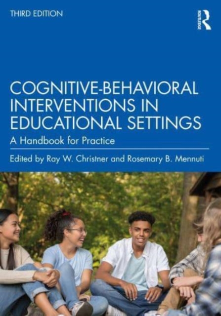 Cognitive-Behavioral Interventions in Educational Settings : A Handbook for Practice, Paperback / softback Book