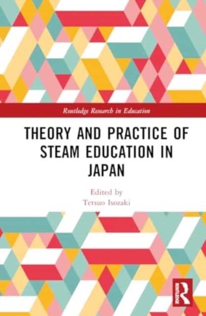 Theory and Practice of STEAM Education in Japan, Hardback Book