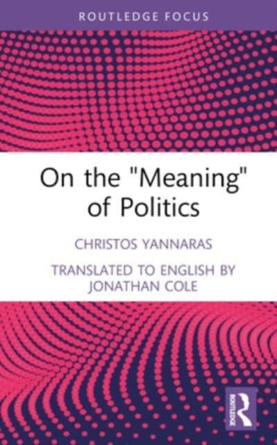 On the 'Meaning' of Politics, Hardback Book