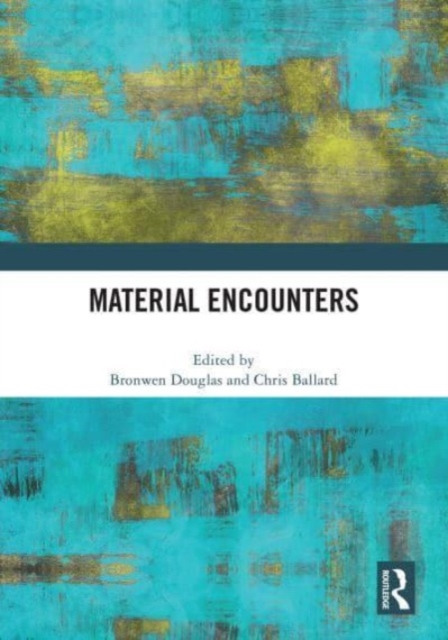 Material Encounters, Hardback Book