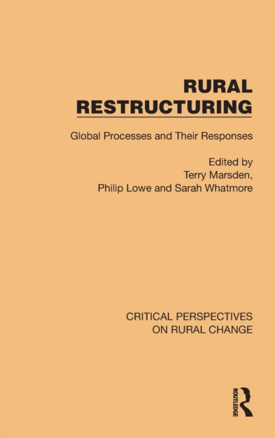 Rural Restructuring : Global Processes and Their Responses, Hardback Book