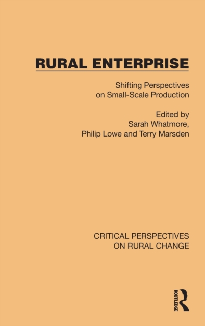 Rural Enterprise : Shifting Perspectives on Small Scale Production, Hardback Book