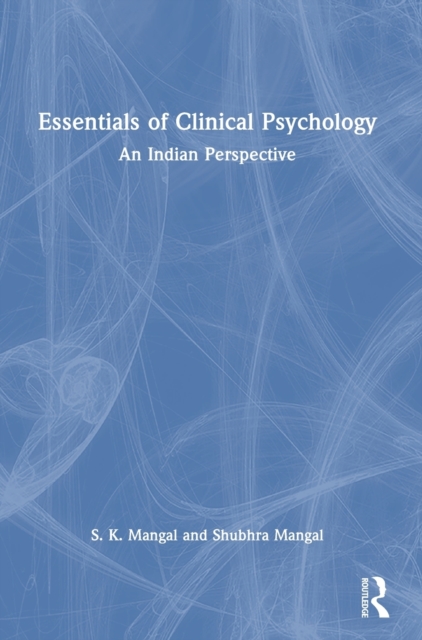Essentials of Clinical Psychology : An Indian Perspective, Hardback Book