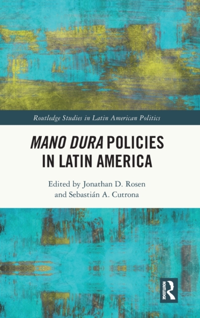 Mano Dura Policies in Latin America, Hardback Book
