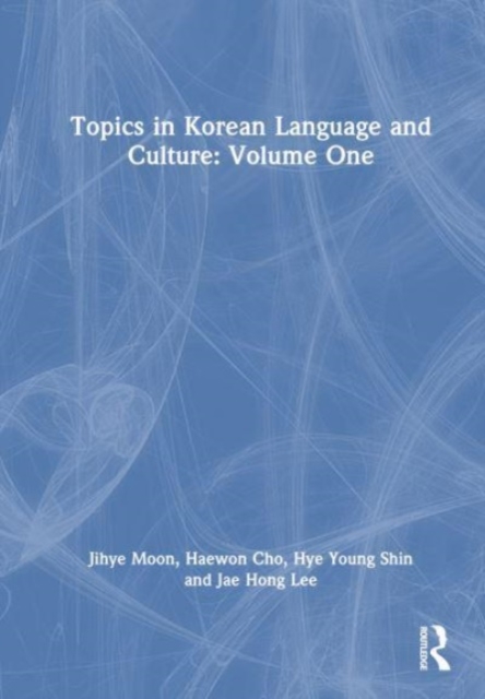 Topics in Korean Language and Culture: Volume One, Hardback Book