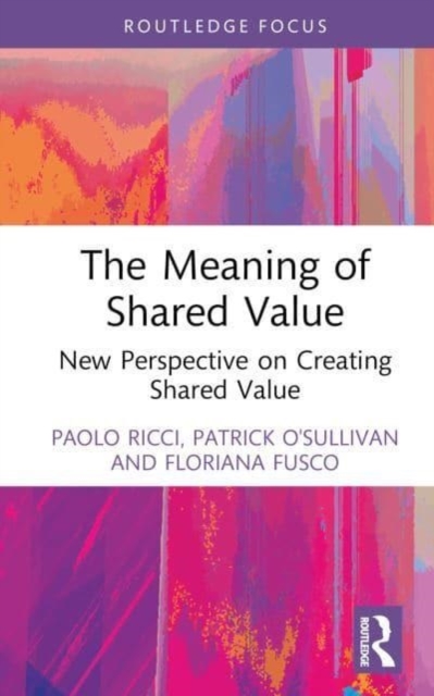 The Meaning of Shared Value : New Perspective on Creating Shared Value ...