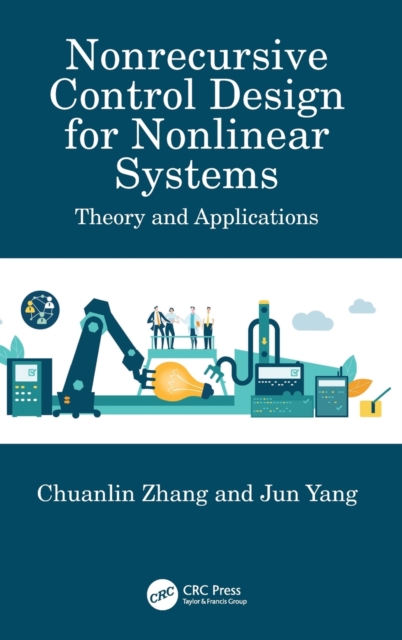 Nonrecursive Control Design for Nonlinear Systems : Theory and Applications, Hardback Book