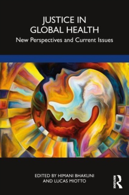 Justice in Global Health : New Perspectives and Current Issues, Paperback / softback Book