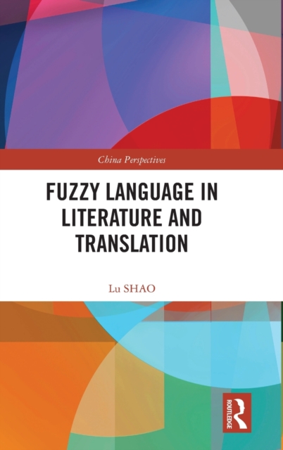 Fuzzy Language in Literature and Translation, Hardback Book
