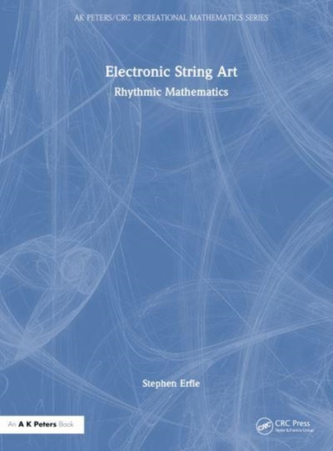 Electronic String Art : Rhythmic Mathematics, Hardback Book