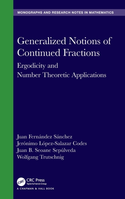 Generalized Notions of Continued Fractions : Ergodicity and Number Theoretic Applications, Hardback Book