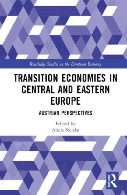 Transition Economies in Central and Eastern Europe : Austrian Perspectives, Hardback Book