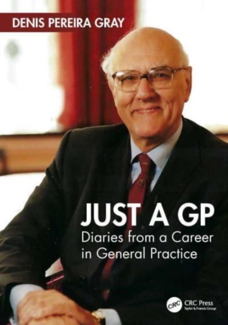Just a GP : Diaries from a Career in General Practice, Paperback / softback Book