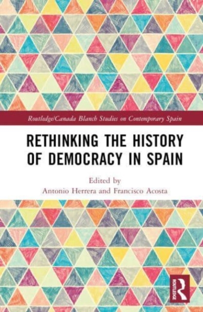 Rethinking the History of Democracy in Spain, Hardback Book