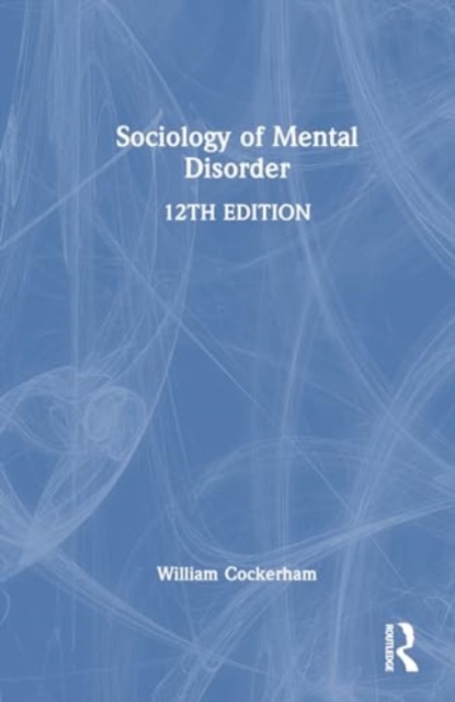 Sociology of Mental Disorder, Hardback Book