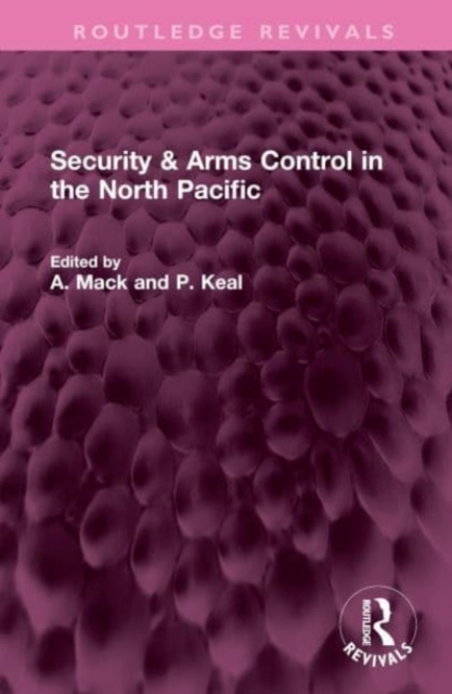 Security & Arms Control in the North Pacific, Hardback Book