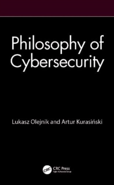 Philosophy of Cybersecurity, Paperback / softback Book