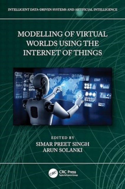 Modelling of Virtual Worlds Using the Internet of Things, Hardback Book