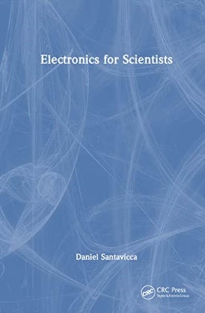 Electronics for Scientists, Hardback Book