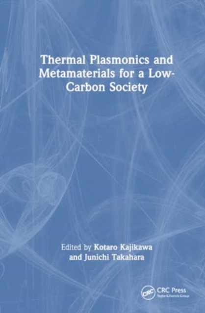 Thermal Plasmonics and Metamaterials for a Low-Carbon Society, Hardback Book