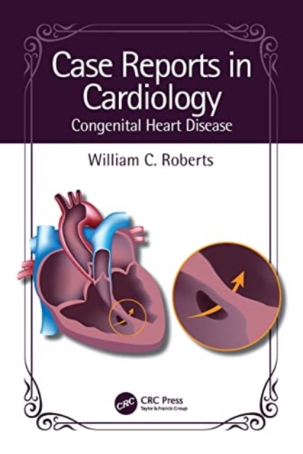 Case Reports in Cardiology : Congenital Heart Disease, Paperback / softback Book