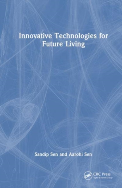 Innovative Technologies for Future Living, Hardback Book